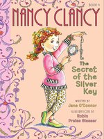 Nancy Clancy, the Secret of the Silver Key